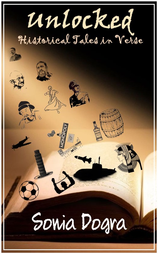Unlocked - Historical Tales in Verse by Sonia Dogra